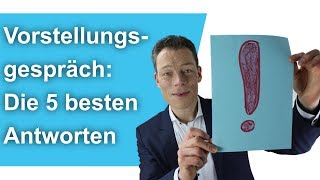 Vorstellungsgespräch Die 5 besten BewerberAntworten typische Fragen [upl. by Delp171]