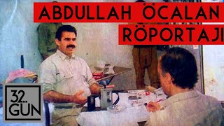 Abdullah Öcalan Röportajı  1992  32 Gün Arşivi [upl. by Neelyar257]