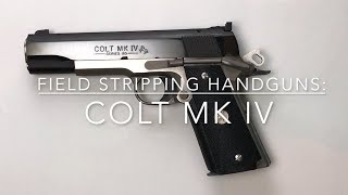 Colt MK IV Series 80 Field Strip amp Reassembly by Silvercore Training [upl. by Rebm]