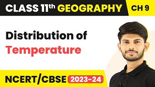 Class 11 Geography Chapter 9  Distribution of Temperature [upl. by Hanahsuar]