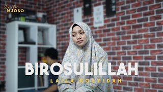 BIROSULILLAH cover Akustik  Laila Santri Njoso [upl. by Olzsal874]