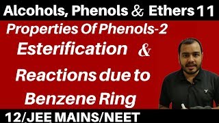 Alcohols  Phenols n Ethers 11 I Properties Of Phenol 2 Esterification amp Reactions of Benzene Ring [upl. by Garnes]