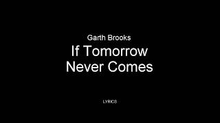 Garth Brooks  If Tomorrow Never Comes LIVE Lyrics 1989 [upl. by Nnylakcaj122]