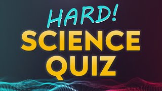 HARD Science Quiz  20 questions  multiple choice test [upl. by Ytte]