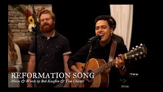 Reformation Song by Bob Kauflin amp Tim Chester [upl. by Amsirp]