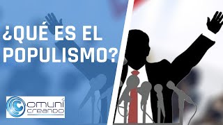 ¿QUÉ ES EL POPULISMO [upl. by Maxy]