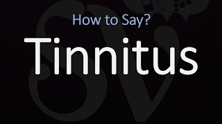 How to Pronounce Tinnitus CORRECTLY [upl. by Ashly]