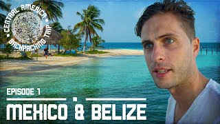 CENTRAL AMERICA BACKPACKING TRIP  Ep1 Mexico amp Belize [upl. by Yggam322]