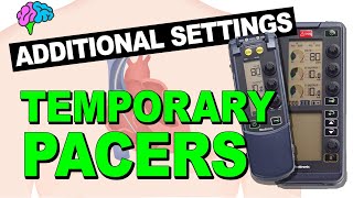 Additional Settings for Temporary Pacemakers [upl. by Eelanna794]