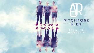 AJR  Pitchfork Kids Official Audio [upl. by Tawnya]