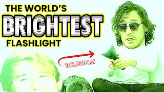 I Bought the Worlds Brightest Flashlight [upl. by Goody674]