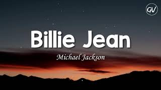 Michael Jackson  Billie Jean Lyrics [upl. by Yedarb]