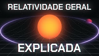 A Relatividade Geral Explicada [upl. by Meakem684]