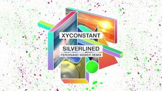 XYconstant  Silverlined Ferdinand Weber Remix [upl. by Nodgnal]