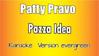 Patty Pravo  Pazza Idea versione Karaoke Academy Italia [upl. by Sined]