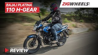 Bajaj Platina 110 HGear Review  Top speed Mileage Price amp More  ZigWheelscom [upl. by Oralia741]