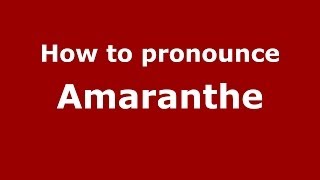 How to Pronounce Amaranthe  PronounceNamescom [upl. by Rehposirhc]