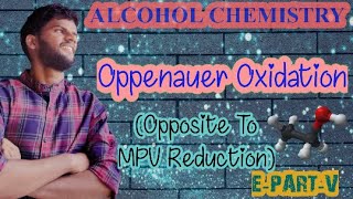 Oppenauer Oxidation Reaction MechanismOxidation Of Alcohols MPV ReductionReduction Of Carbonyl [upl. by Niroc896]