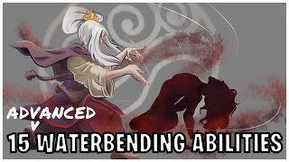 15 Advanced Waterbending Abilities Avatar [upl. by Hanson]