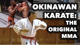 Okinawan Karate  The Original MMA [upl. by Hu265]