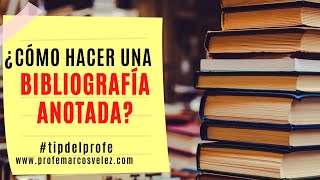 Cómo hacer una bibliografía anotada [upl. by Dorie]