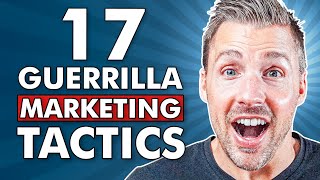 17 Guerrilla Marketing Tactics For Entrepreneurs PROVEN amp EFFECTIVE [upl. by Trudy]