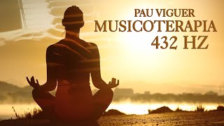 MUSICOTERAPIA Relajacion Cuerpo y Mente 432 Hz  Musica para Meditar Eliminar el Estres [upl. by Ijok]