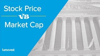 The Difference Between Stock Price and Market Capitalization [upl. by Keung167]