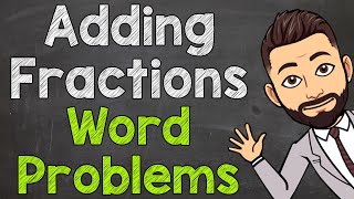 Adding Fractions Word Problems  Fraction Word Problems [upl. by Verdi]