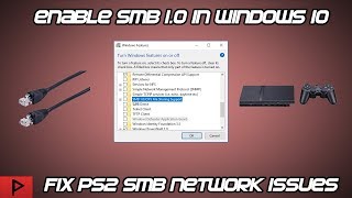 Enable SMB 10CIFS File Sharing in Windows 10  Fix PS2 SMB Connection Issues Tutorial [upl. by Favien654]