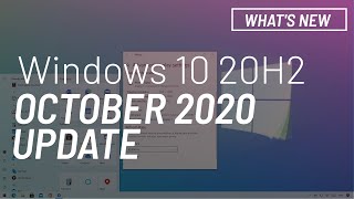 Windows 10 October 2020 Update version 20H2 new features [upl. by Delores]