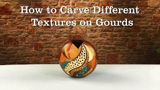 Carving Textures on Gourds [upl. by Peih503]