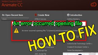 How to Fix An error occurred file in Adobe Animate CC Flash CS3 to CS6 [upl. by Nylla]