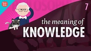 The Meaning of Knowledge Crash Course Philosophy 7 [upl. by Mcmaster106]