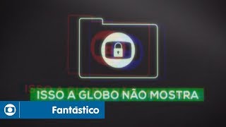 Fantástico Isso A Globo Não Mostra  1 [upl. by Eve]