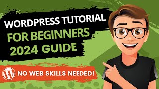 WordPress Tutorial For Beginners 2024 Made Easy [upl. by Adnertal]