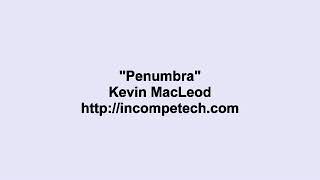 Kevin MacLeod  Penumbra [upl. by Laucsap517]