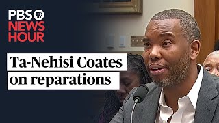 WATCH TaNehisi Coates’ full opening statement on reparations at House hearing [upl. by Eanyl]