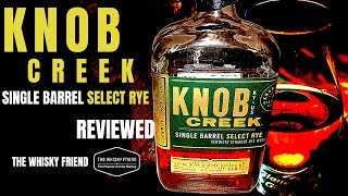 KNOB CREEK SINGLE BARREL SELECT RYE [upl. by Alister]