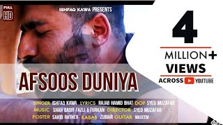 quotAfsoos Duniyaquot Kashmiri Hit Song Ishfaq Kawa Syed Muzafar Qalaam Studio 2019 [upl. by Hoxsie512]