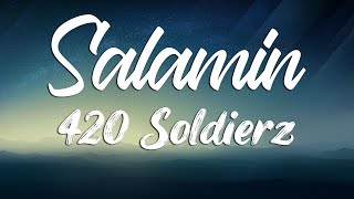 SALAMIN  420 Soldierz Lyrics [upl. by Watt]