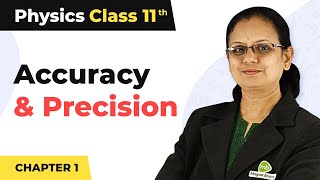 Accuracy and Precision  Unit and Measurement  Class 11 Physics [upl. by Gower]