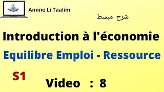 Introduction à léconomie S1  L’équilibre Emploi  Ressource  Exercice corrigé [upl. by Guarino706]