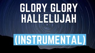 Glory glory Hallelujah instrumental [upl. by Anairad814]