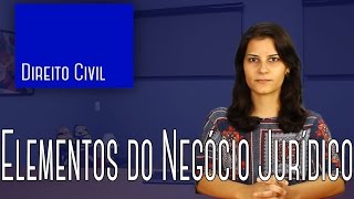 Direito Civil 02  Elementos do Negócio Jurídico [upl. by Hartmunn]