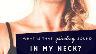 What is that grinding sound in my neck [upl. by Jarret]