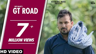 GT Road Full Video  Veet Baljit  Punjabi song 2018 [upl. by Ainoz]