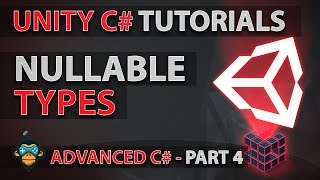 Learn to Program with C  NULLABLE TYPES  Advanced Unity Tutorial [upl. by Erina]