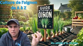 🧅 Culture de lOignon  Du Semis à la Récolte 🧅Guide Complet [upl. by Pillow]