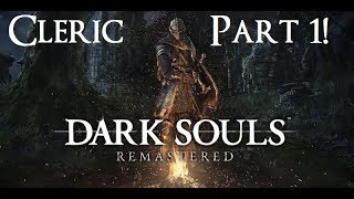 Dark Souls Remastered  The Ultimate Clerics Guide Part 1 [upl. by Lori]